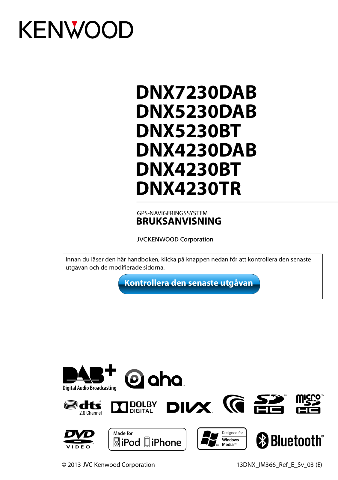 Kenwood DNX4230DAB, DNX4230BT, DNX4230TR, DNX5230DAB, DNX5230BT Instruction Manual