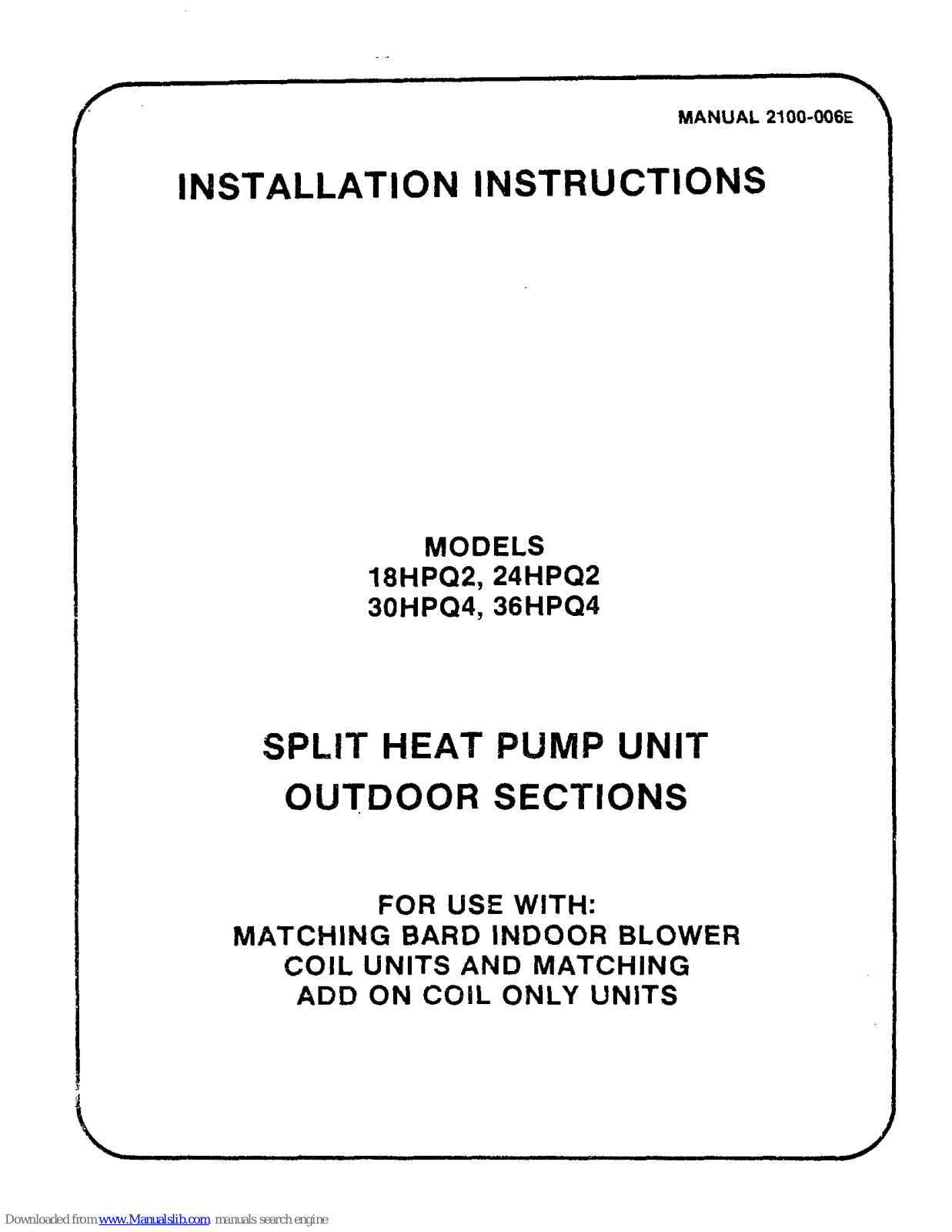 Bard 18HPQ2, 24HPQ2, 30HPQ4, 36HPQ4 Installation Instructions Manual