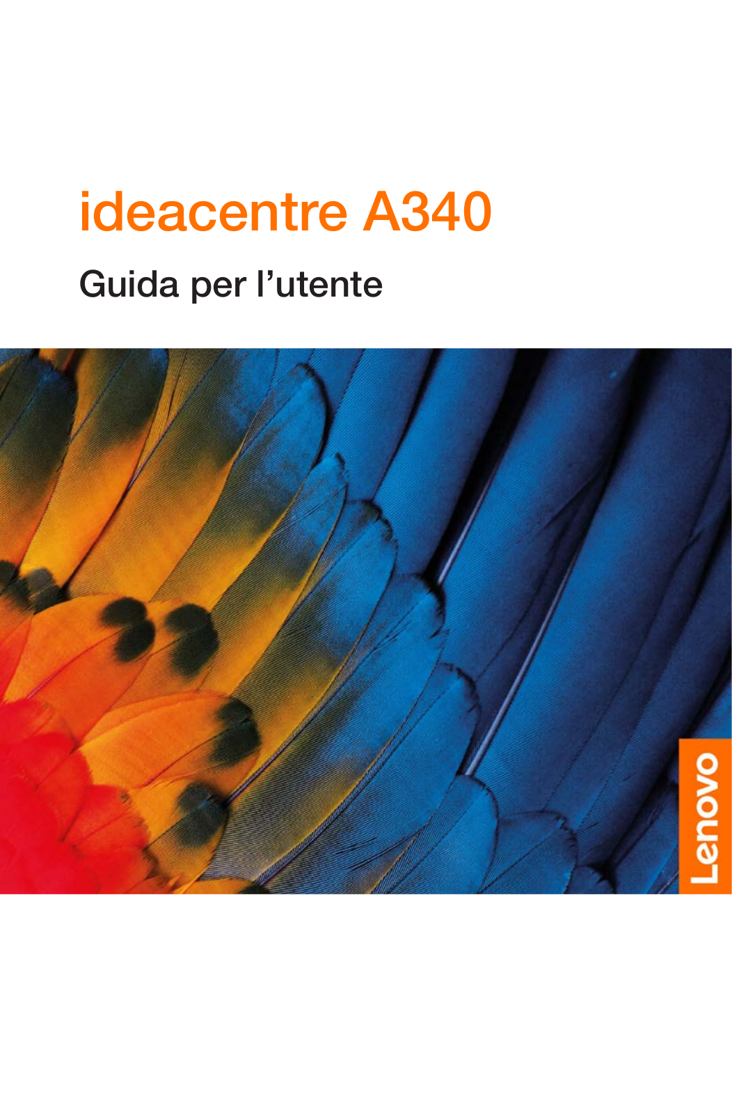 Lenovo ideacentre A340-24ICB, ideacentre A340-24IGM, ideacentre A340-24IWL, ideacentre A340-22ICB, ideacentre A340-22IGM User Guide