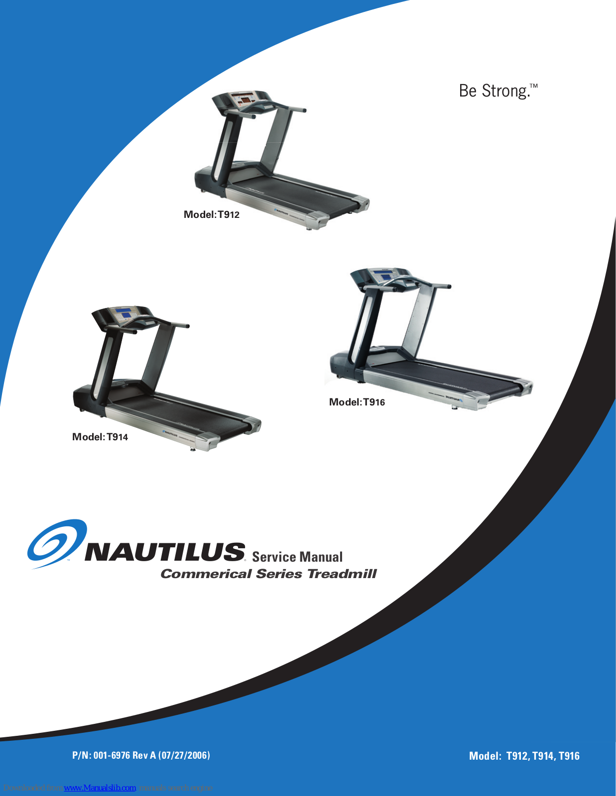 Nautilus Be Strong Commerical T912, Be Strong Commerical T914, Be Strong Commerical T916 Service Manual