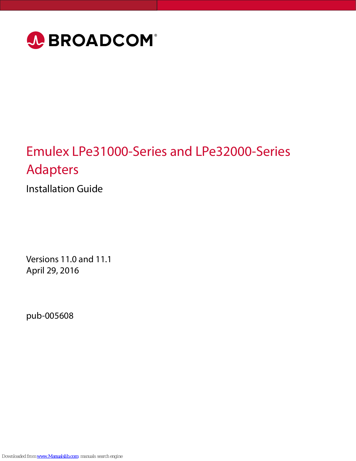 Broadcom Emulex LPe31000-Series, Emulex LPe31002, Emulex LPe31000, Emulex LPe32000-Series, Emulex LPe32000 Installation Manual