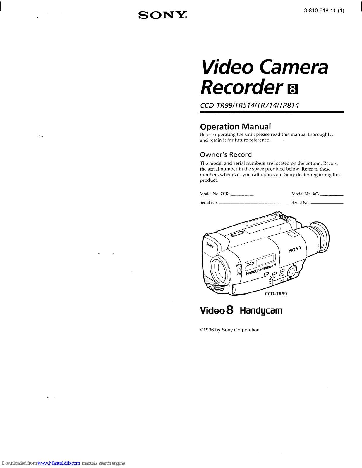 Sony CCD-TR714 Operation Manual (primary manual), Handycam CCD-TR514, Handycam CCD-TR814, Handycam CCD-TR99 Operation Manual