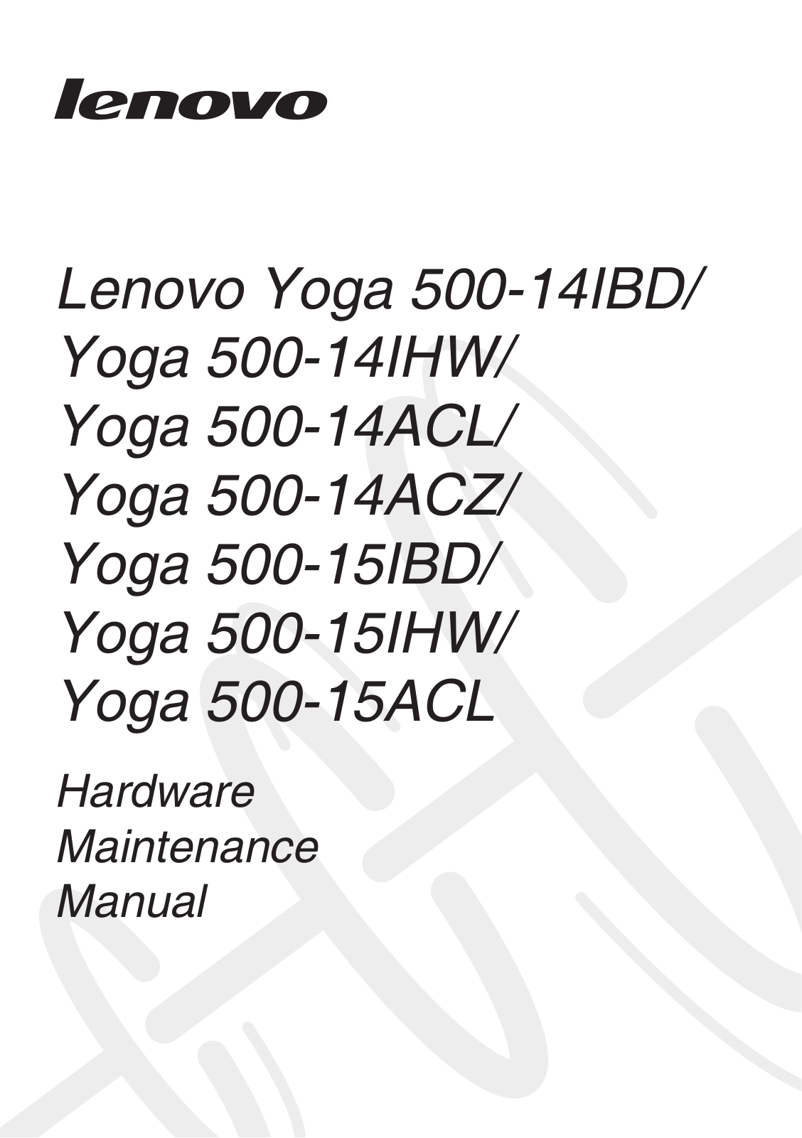 Lenovo Yoga 500-14IBD, Yoga 500-14IHW, Yoga 500-14ACL, Yoga 500-14ACZ, Yoga 500-15IBD Hardware Maintenance Manual